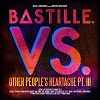Cover Bastille - VS. - Other People`s Heartaches Part. III